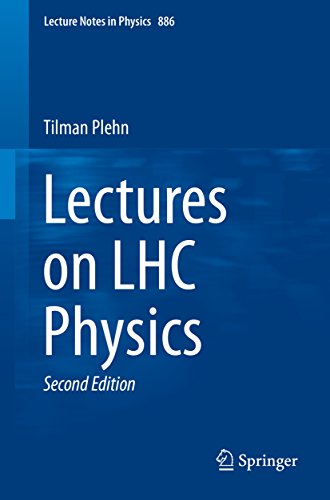 Lectures on LHC Physics (Lecture Notes in Physics Book 886) (English Edition)