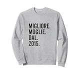 migliore moglie dal 2015 | anni 10 anniversario matrimonio felpa