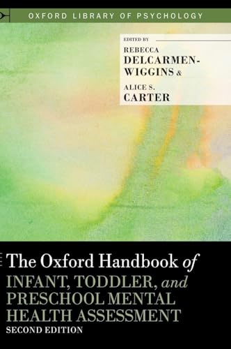 The Oxford Handbook of Infant, Toddler, and Preschool Mental Health Assessment (Oxford Library of Psychology)