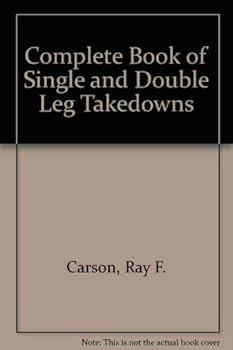 Hardcover Complete book of single and double leg takedowns Book
