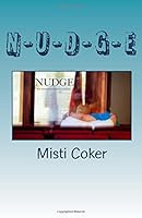 N-U-D-G-E: Never Underestimate Decisions God Encourages 1719457190 Book Cover