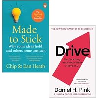 Made to Stick Why some ideas take hold and others come unstuck By Chip Heath, Dan Heath & Drive The Surprising Truth About What Motivates Us By Daniel H. Pink 2 Books Collection Set