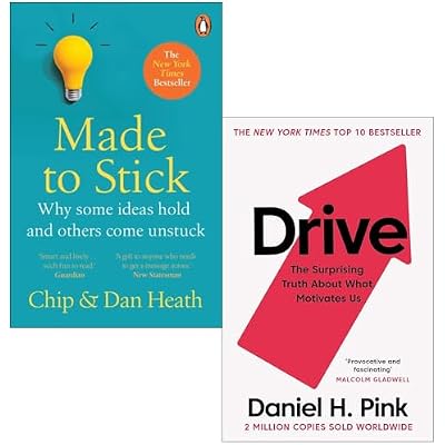 Made to Stick Why some ideas take hold and others come unstuck By Chip Heath, Dan Heath & Drive The Surprising Truth About What Motivates Us By Daniel H. Pink 2 Books Collection Set