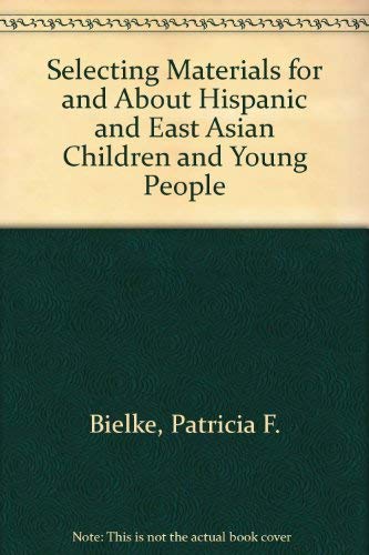 Selecting Materials for and About Hispanic and East Asian Children and Young People