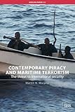 Contemporary Piracy and Maritime Terrorism (Adelphi Paper)