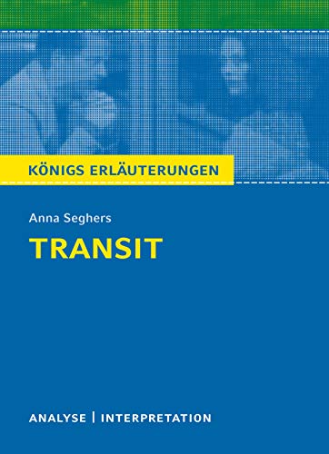 Transit. Königs Erläuterungen.: Textanalyse und Interpretation mit ausführlicher Inhaltsangabe un Gratuit