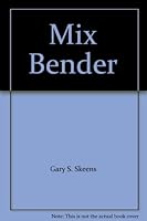 Mix Bender 0934040257 Book Cover