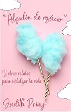 "Algodón de azúcar" y otros relatos para endulzar la vida