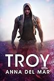 troye sivan fidanzato  Troy (Una storia d\'amore militare con gli Alpha Heroes Vol. 3)