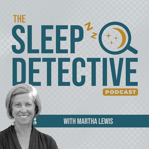 The Sleep Detective podcast: why you can't sleep and how to fix it cover art