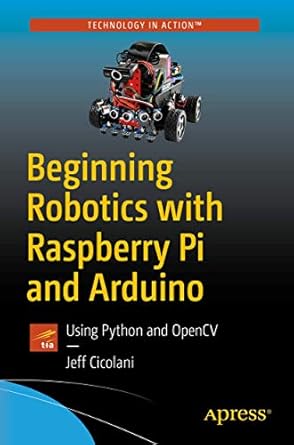Amazon.com: Beginning Robotics with Raspberry Pi and Arduino: Using ...