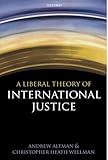 A Liberal Theory of International Justice