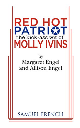 Red Hot Patriot: The Kick-Ass Wit of Molly Ivins