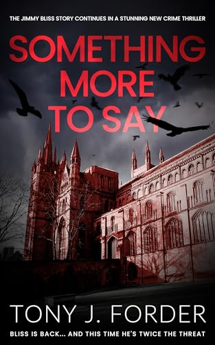 Something More To Say (The DI Jimmy Bliss Crime Series Book 12)