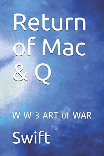Return of Mac & Q: W W 3 ART of WAR (Series 3)