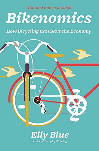 Bikenomics: How Bicycling Can Save The Economy