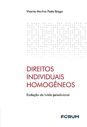 Direitos Individuais Homogêneos: Evolução da tutela jurisdicional