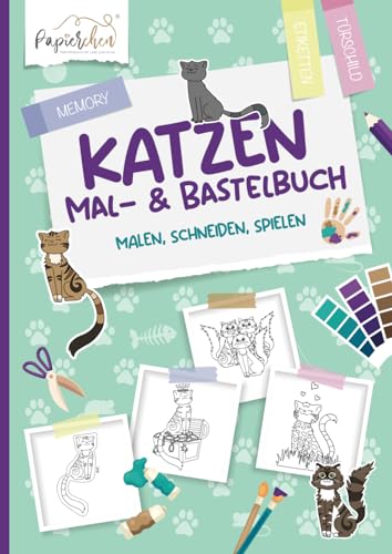 Katzen Mal- und Bastelbuch für Kinder: Malen, Schneiden, Spielen