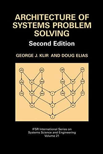 Architecture of Systems Problem Solving (IFSR International Series in Systems Science and Systems Engineering Book 21)