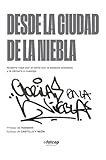 Desde la ciudad de la niebla