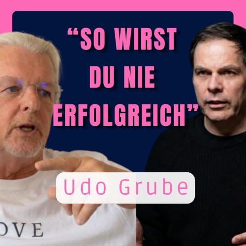 "So wirst du nie erfolgreich" Udo & Jens im REALtalk &uuml;ber die Macht falscher Begrenzungen!