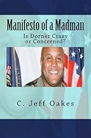 Manifesto of a Madman: Is Dorner Crazy or Concerned? 1482514079 Book Cover