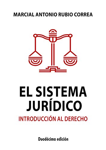 El sistema juridico: Introducción al derecho (Spanish Edition)