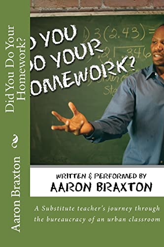Did You Do Your Homework?: A Substitute teacher... 1512378461 Book Cover