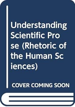 Hardcover Understanding Scientific Prose (Rhetoric of the Human Sciences) Book