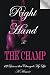 Right Hand to the Champ:13 Lessons that Changed My Life: Right Hand to the Champ