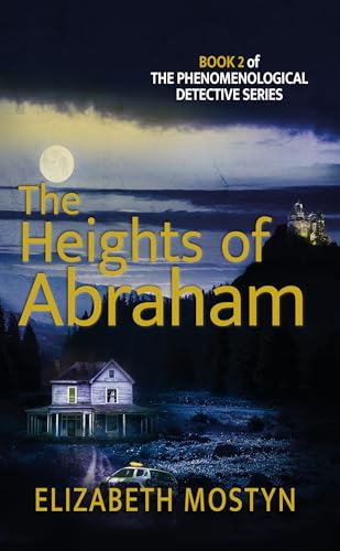 The Heights of Abraham (The Phenomenological Detective Book 2)