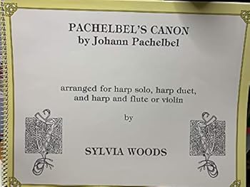 Pachelbel's Canon : Arranged for Harp Solo, Harp Duet and Harp and Flute or Violin