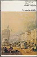 Kent Through the Years 0713428813 Book Cover