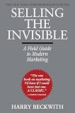 Selling the Invisible: A Field Guide to Modern Marketing