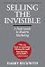 Selling the Invisible: A Field Guide to Modern Marketing