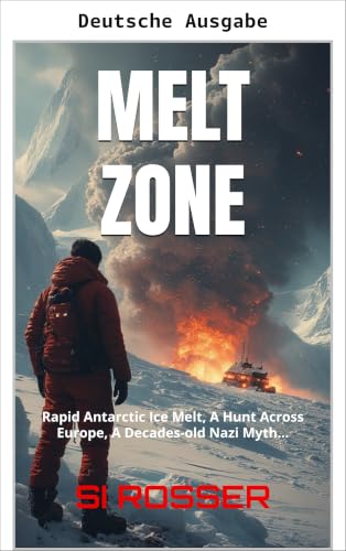 Schmelzzone (Robert Spire Abenteuer-Thriller 3)