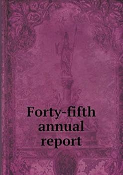 Paperback Forty-fifth annual report Book