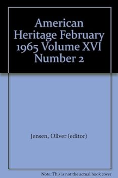 American Heritage February 1965 Volume XVI Number 2