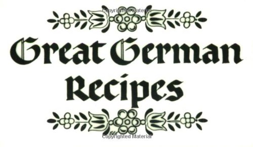 Great German Recipes: Spiral Paperback – August 1, 2002