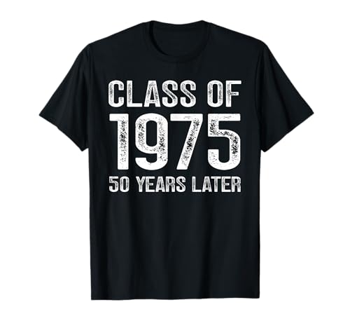 Class of 1975 Reunion 50 Year Homecoming Alumni Classmates T-Shirt