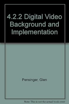 Paperback 4.2.2 Digital Video Background and Implementation Book