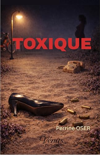 Toxique (French Edition)