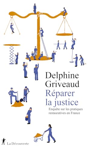 livre Réparer la justice: Enquête sur les pratiques restauratives en France