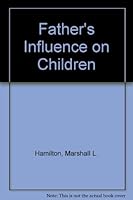 Father's Influence on Children 0882291424 Book Cover