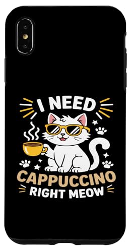 I Need Cappuccino Right Meow 炵L̃R[q[ X}zP[X iPhone XS Max p