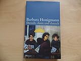 Damals, dann und danach - Barbara Honigmann 