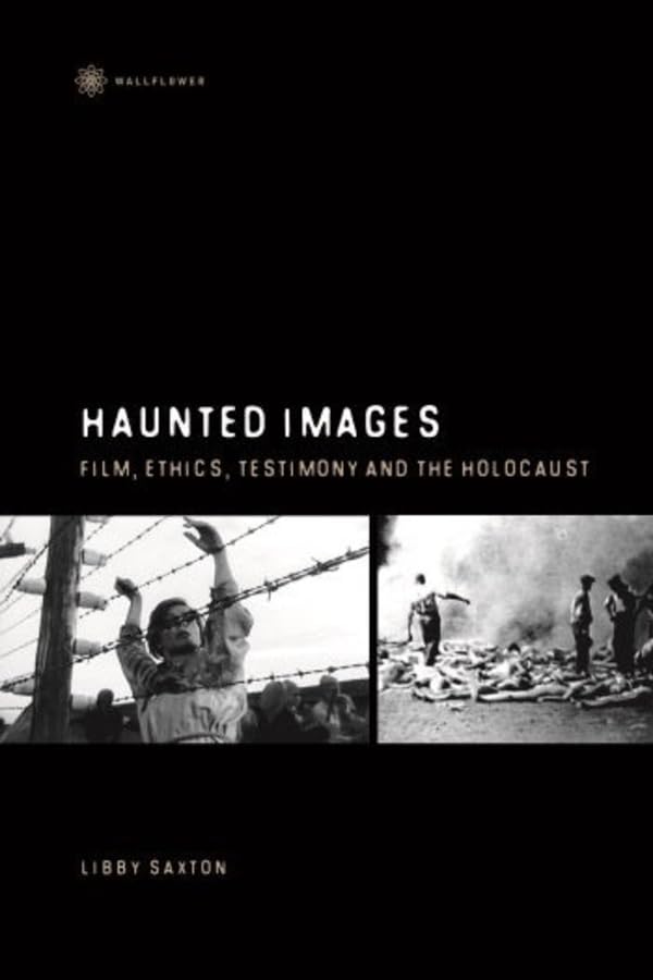 Film and the Holocaust Haunted Images lecture pour passionnés d'histoire et cinéma