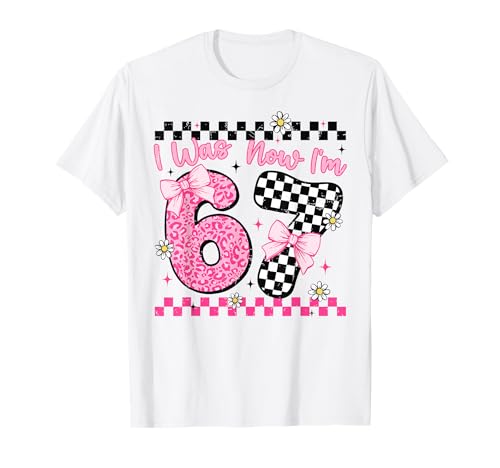 I was 6 Now I'm 7 Year Old Birthday 6 7 Coquette Kids Girls T-Shirt