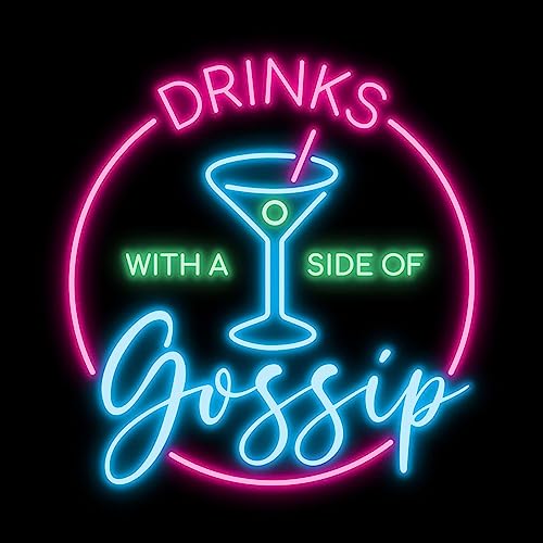 Couverture de Drinks with a Side of Gossip