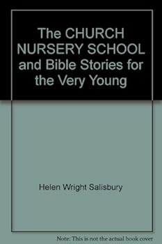 Hardcover The CHURCH NURSERY SCHOOL and Bible Stories for the Very Young Book
